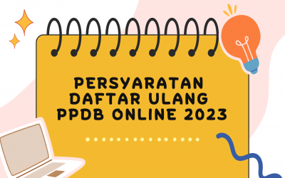 PERSAYARATAN DAFTAR ULANG PPDB ONLINE TP. 2023/2024